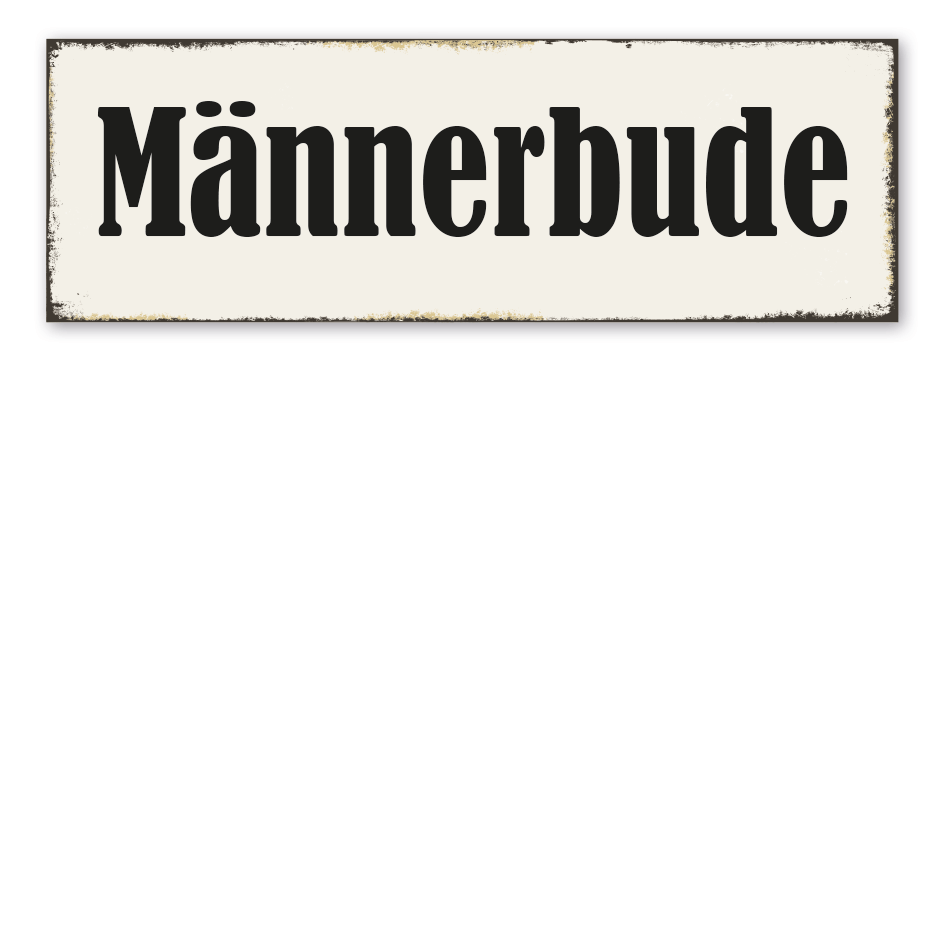 Retroschild Männerbude