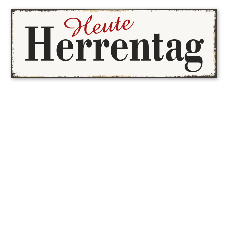 Retroschild Heute Herrentag