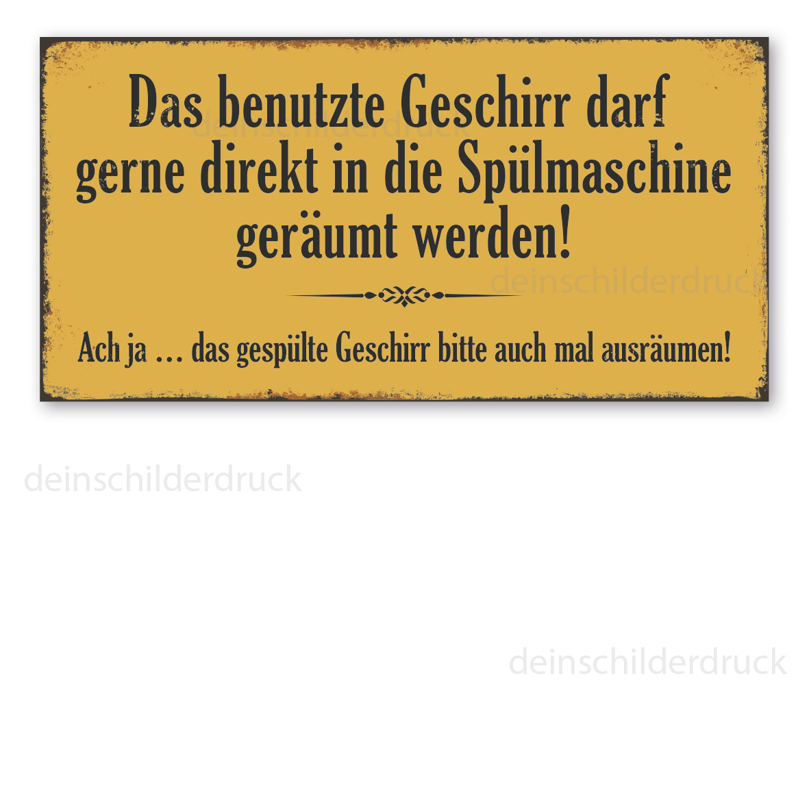 Retro Schild Das benutzte Geschirr darf gerne direkt in die Spülmaschine geräumt werden