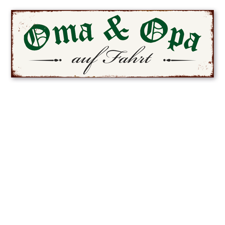 Retro Schild Oma & Opa auf Fahrt