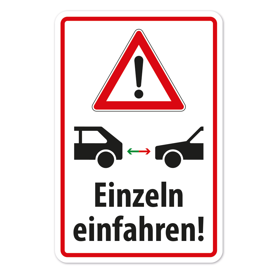 Hinweisschild Achtung - Einzeln einfahren
