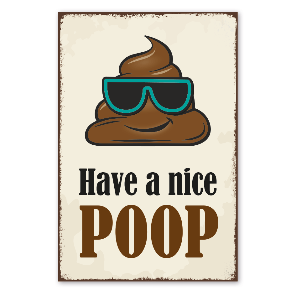 Retro Schild Have a nice poop