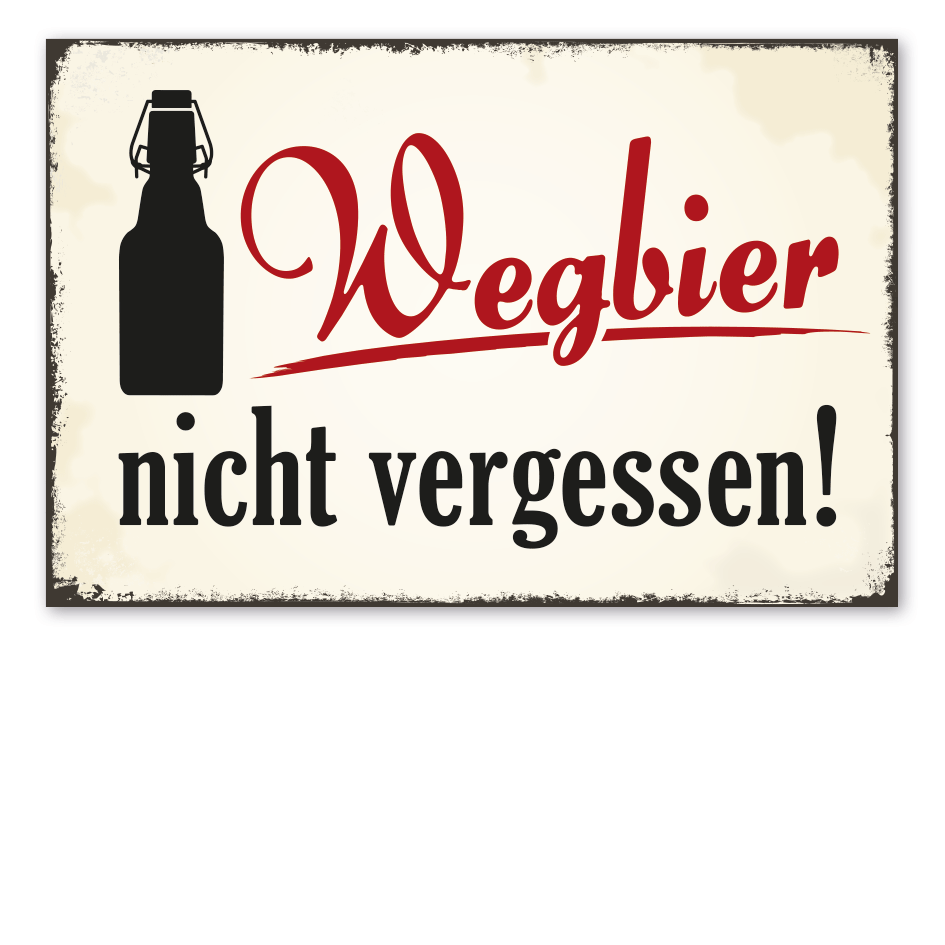 Retroschild Wegbier nicht vergessen
