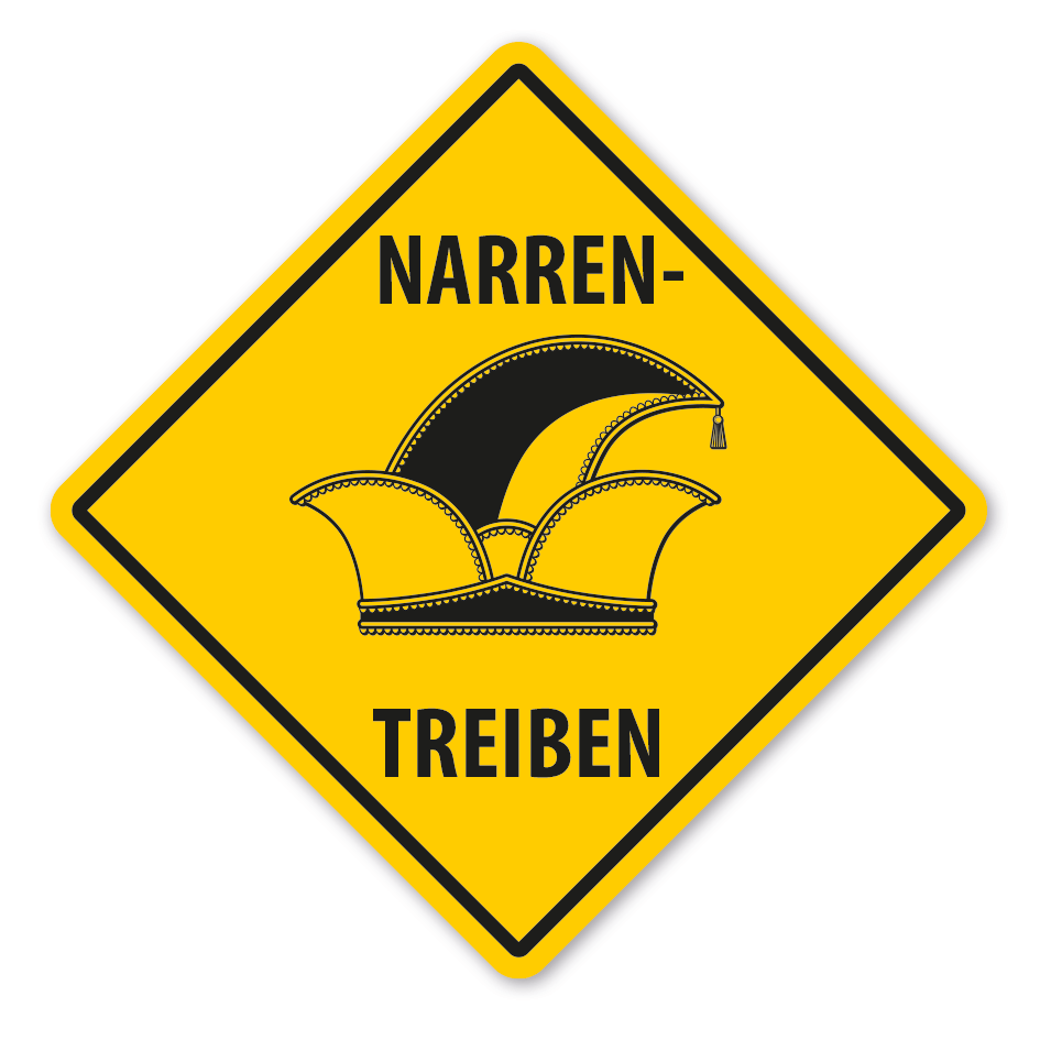 Warnschild Narrentreiben - Karneval - mit und ohne Text