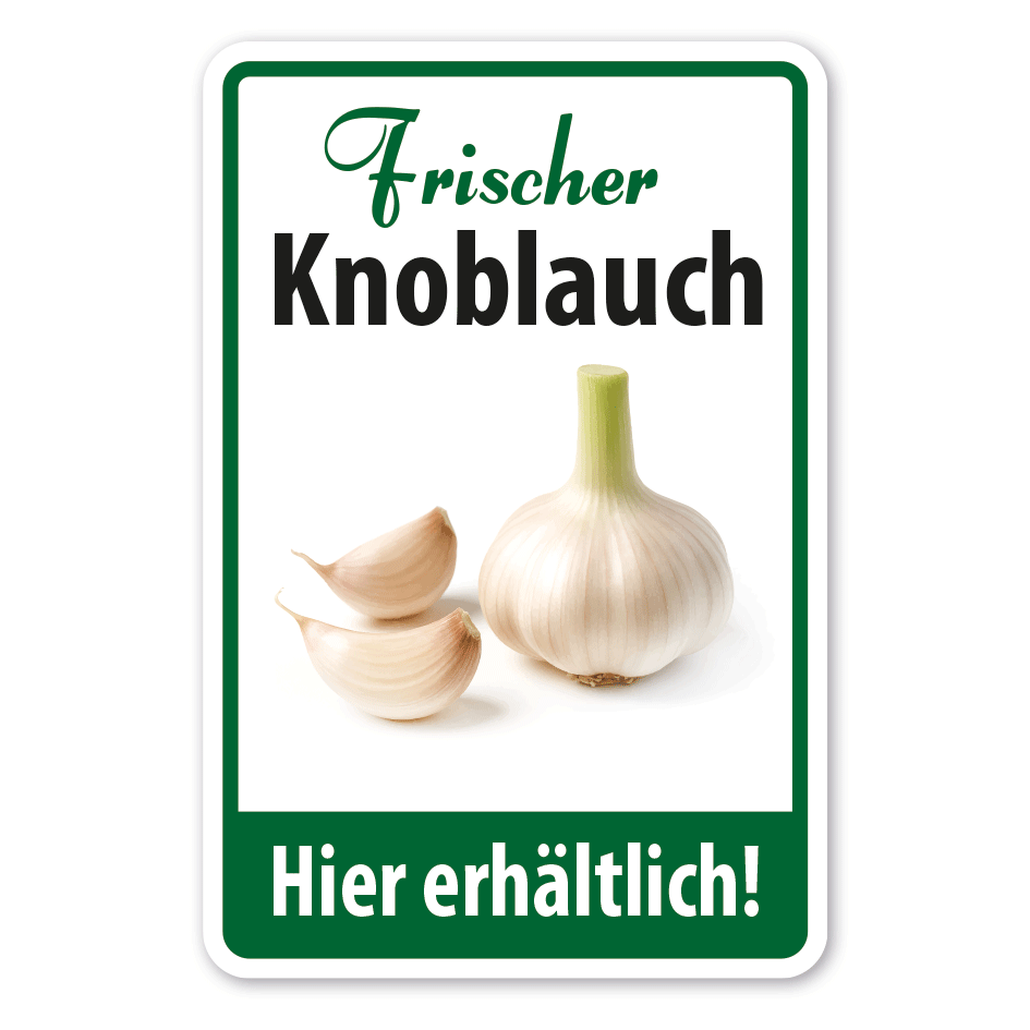 Verkaufsschild Frischer Knoblauch - Hier erhältlich