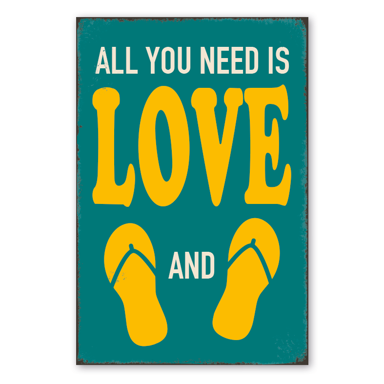 Retro Schild All you need ist love and Flip Flops