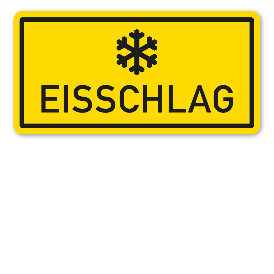 Hinweisschild Eisschlag