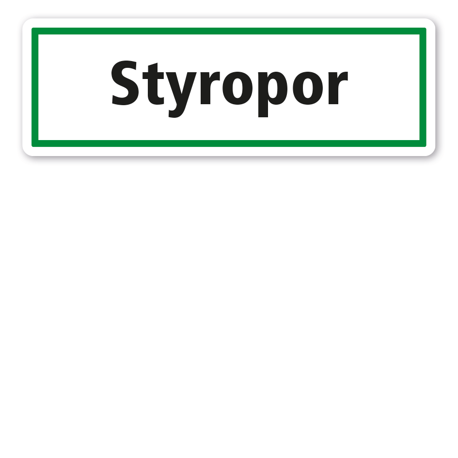 Schild zur Abfallentsorgung - Styropor