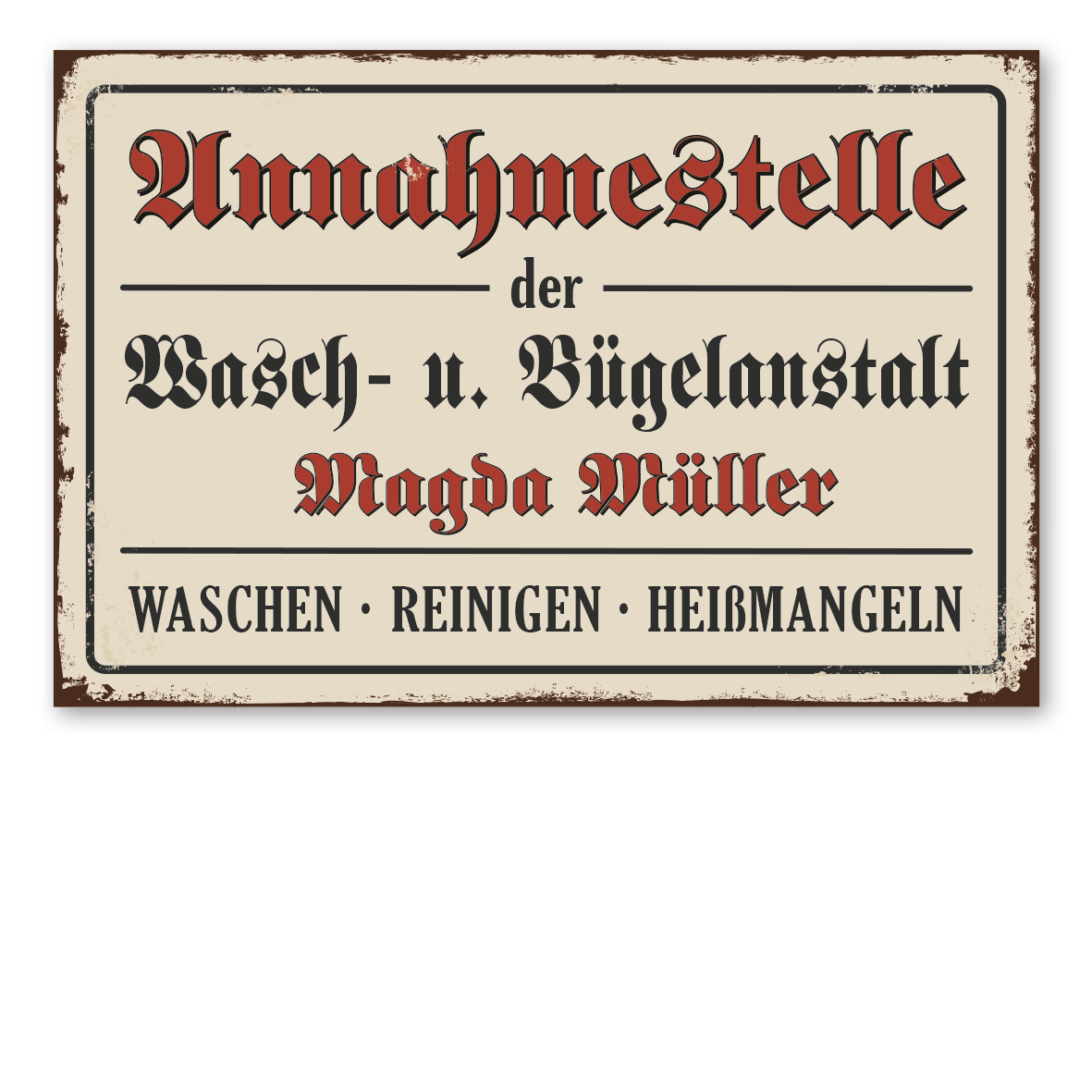 Retroschild / Vintage-Schild Annahmestelle der Wasch- und Bügelanstalt - Mit Ihrem Namenseindruck - Waschen - Reinigen - Heißmangeln