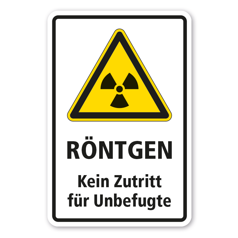 Warnschild Röntgen - Kein Zutritt für Unbefugte
