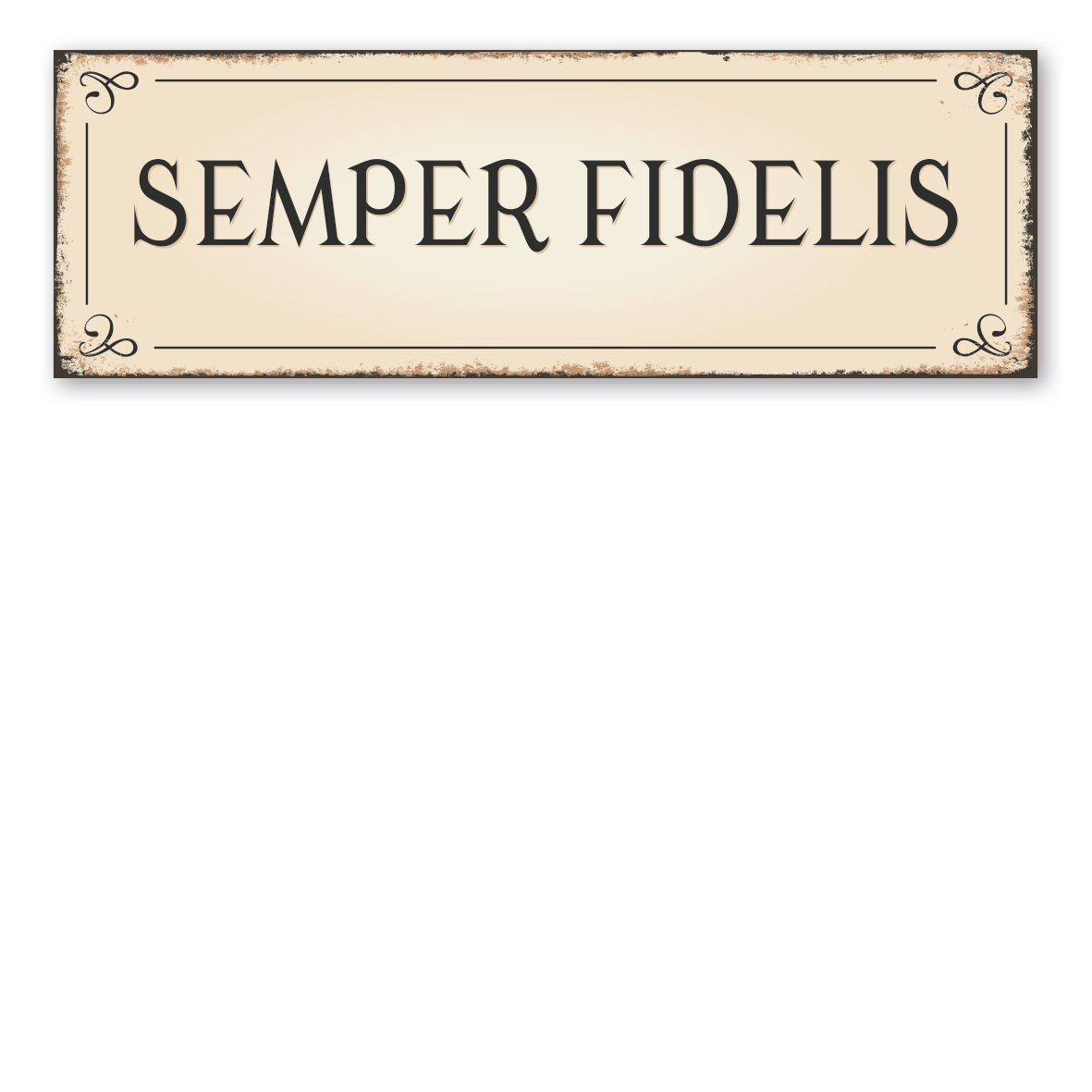 Spruchschild in Latein – Semper fidelis - Für immer treu