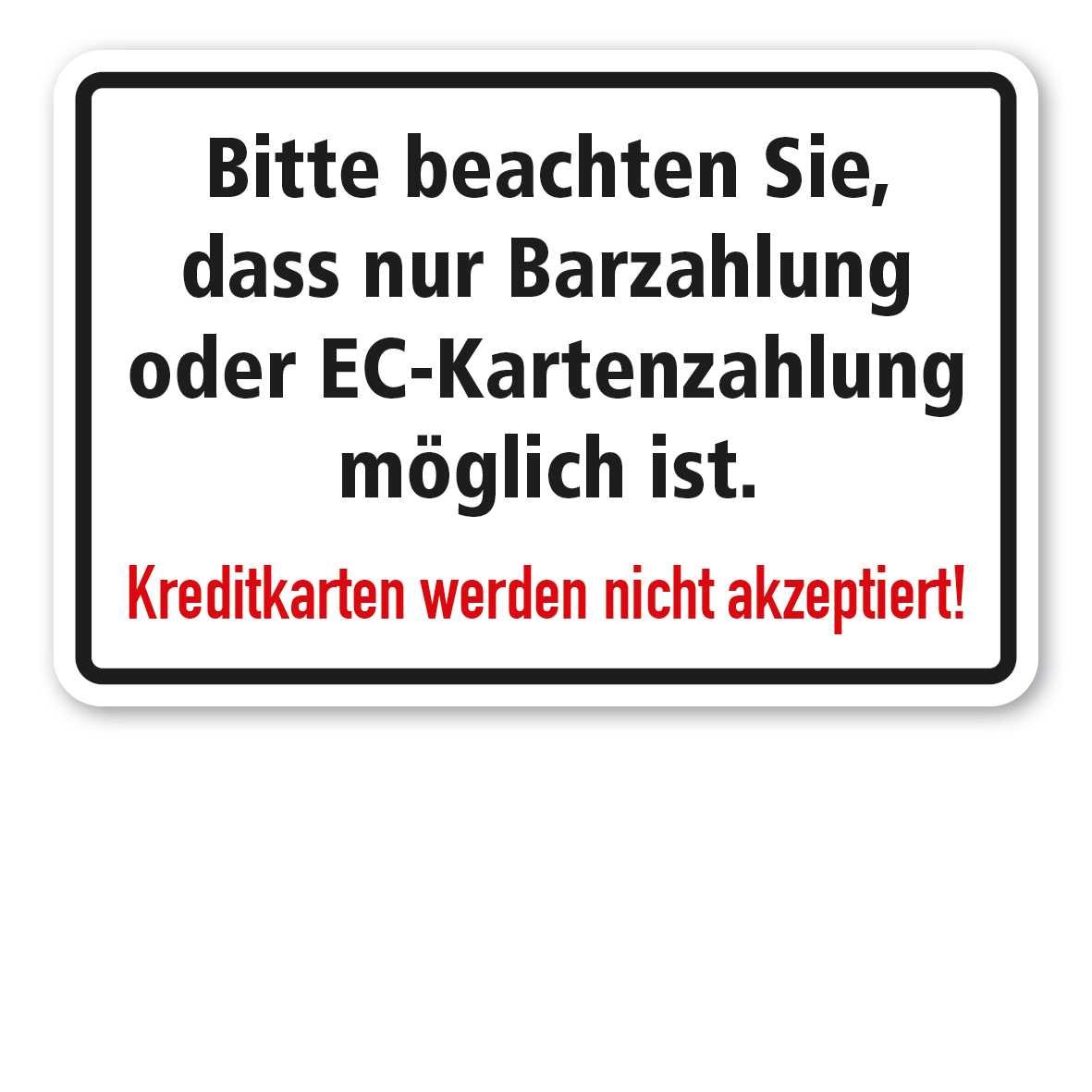 Schild Bitte beachten Sie, dass nur Barzahlung oder EC-Kartenzahlung möglich ist. Keine Kreditkartenzahlung