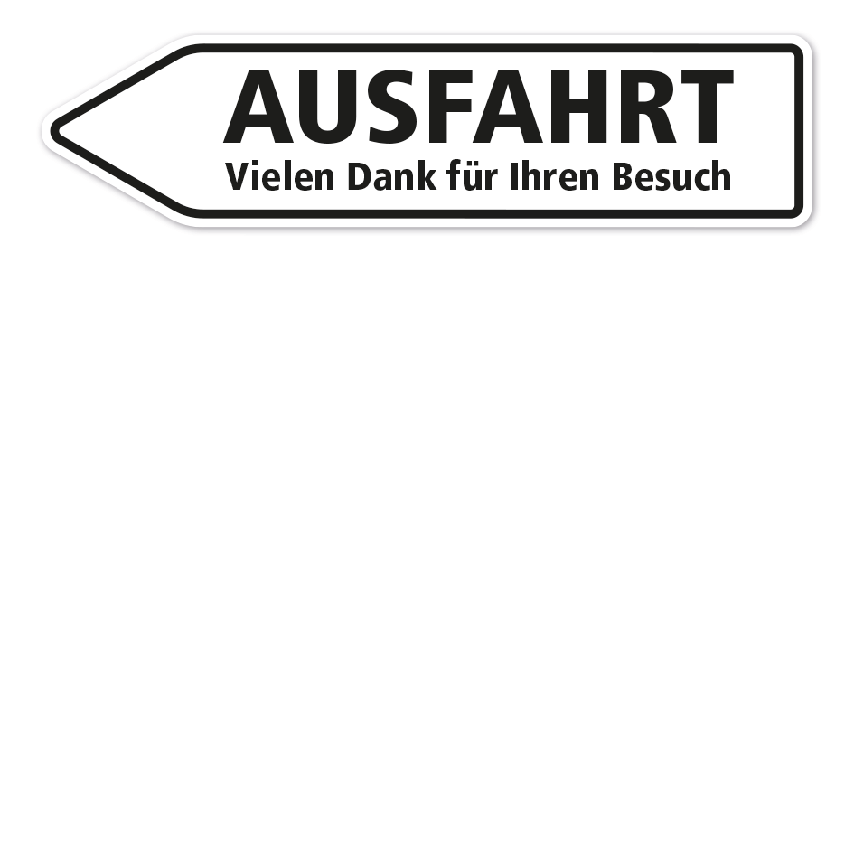 Pfeilschild / Pfeilwegweiser Ausfahrt - Vielen Dank für Ihren Besuch