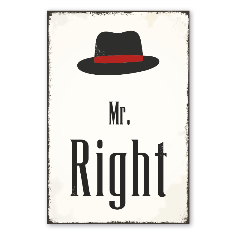 Retro Schild Mr. Right - Hut