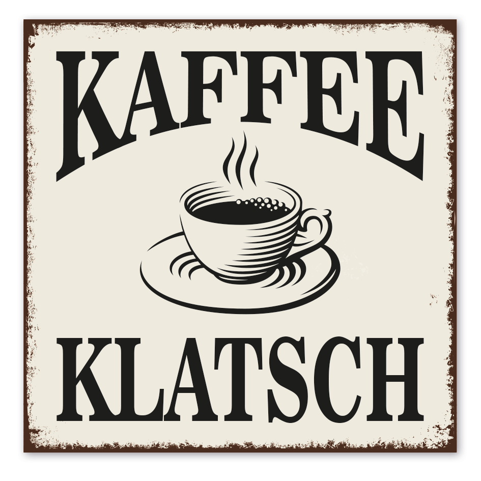 Retro Schild Kaffeeklatsch