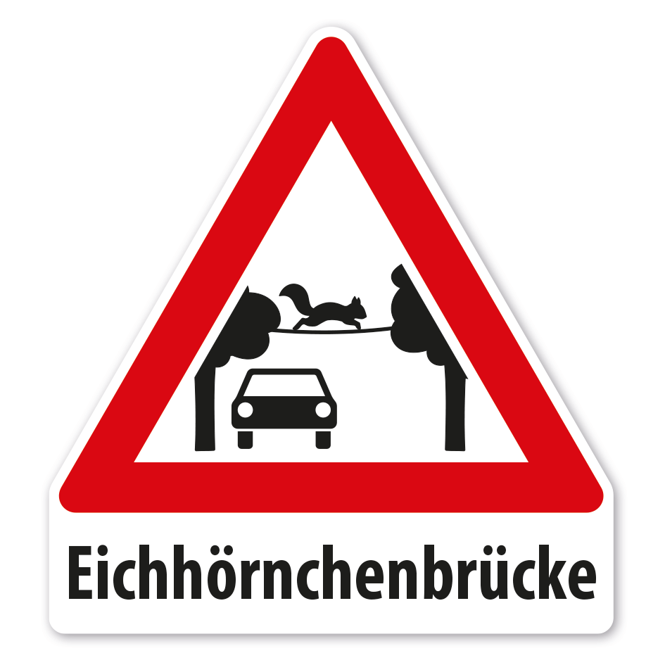 Warnschild Achtung Eichhörnchenbrücke - mit Verkehrszeichen - VZ-K-308