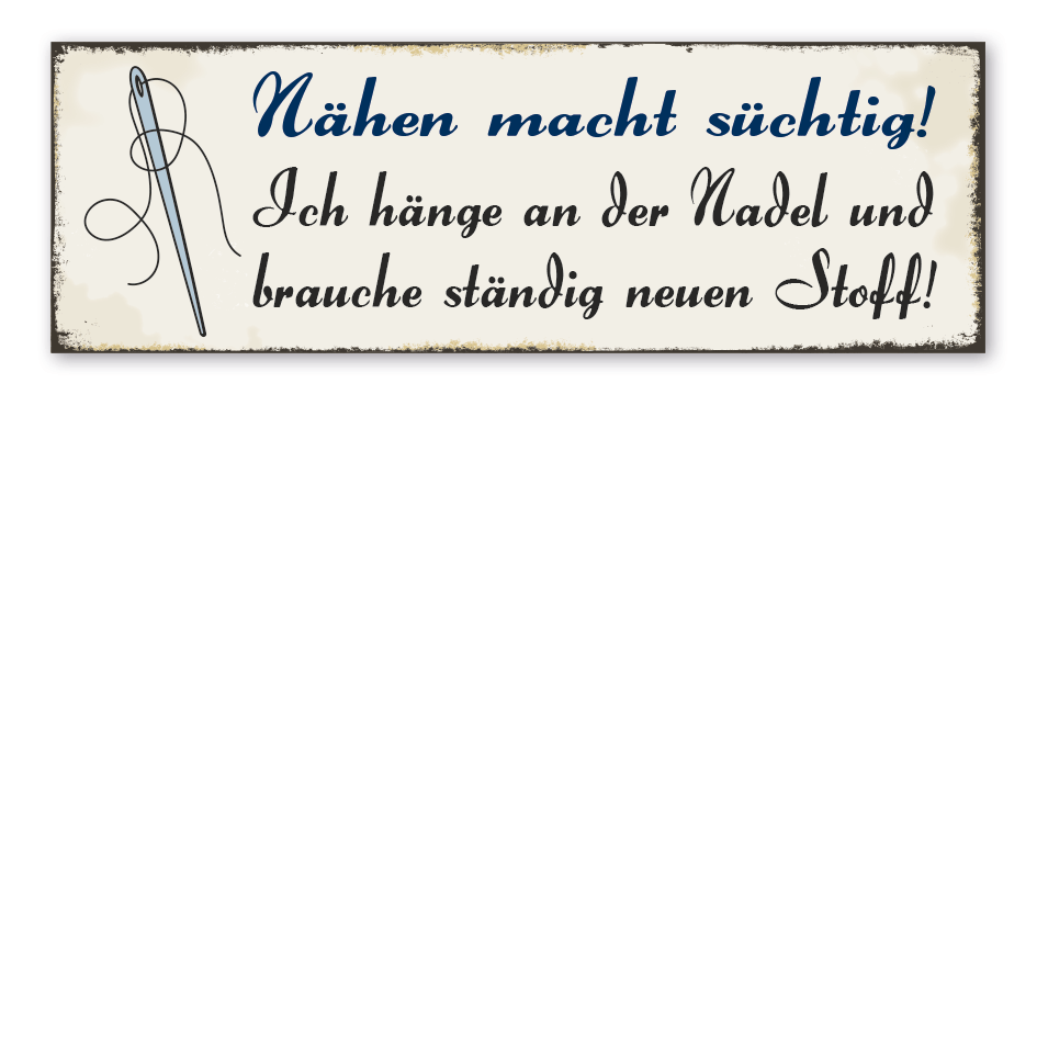 Retroschild Nähen macht süchtig - Ich hänge an der Nadel und brauche ständig neuen Stoff