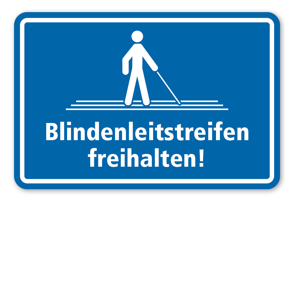 Gebotsschild Blindenleitstreifen freihalten