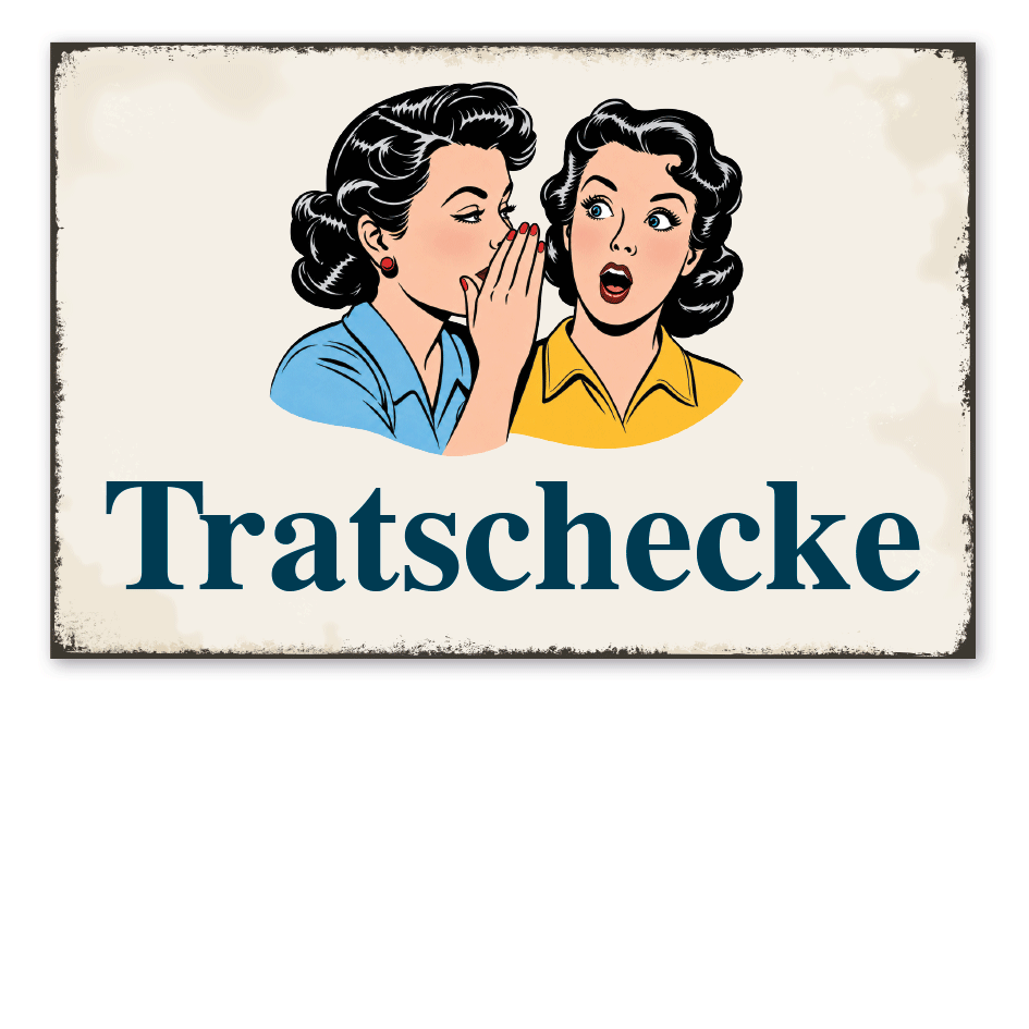 Retroschild Tratschecke