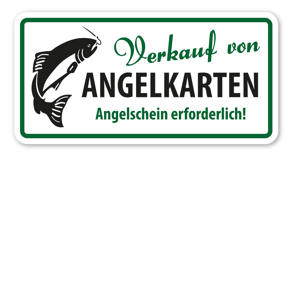 Hinweisschild Verkauf von Angelkarten - Angelschein erforderlich