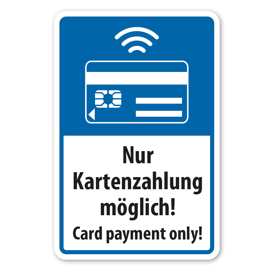 Hinweisschild Nur Kartenzahlung möglich - Card payment only
