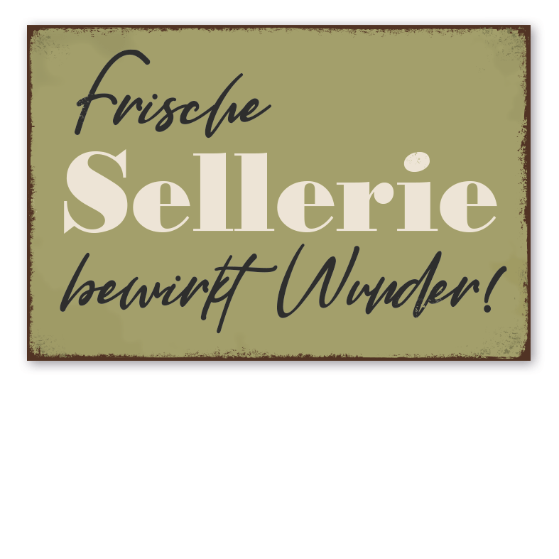 Retro Küchenschild Frische Sellerie bewirkt Wunder