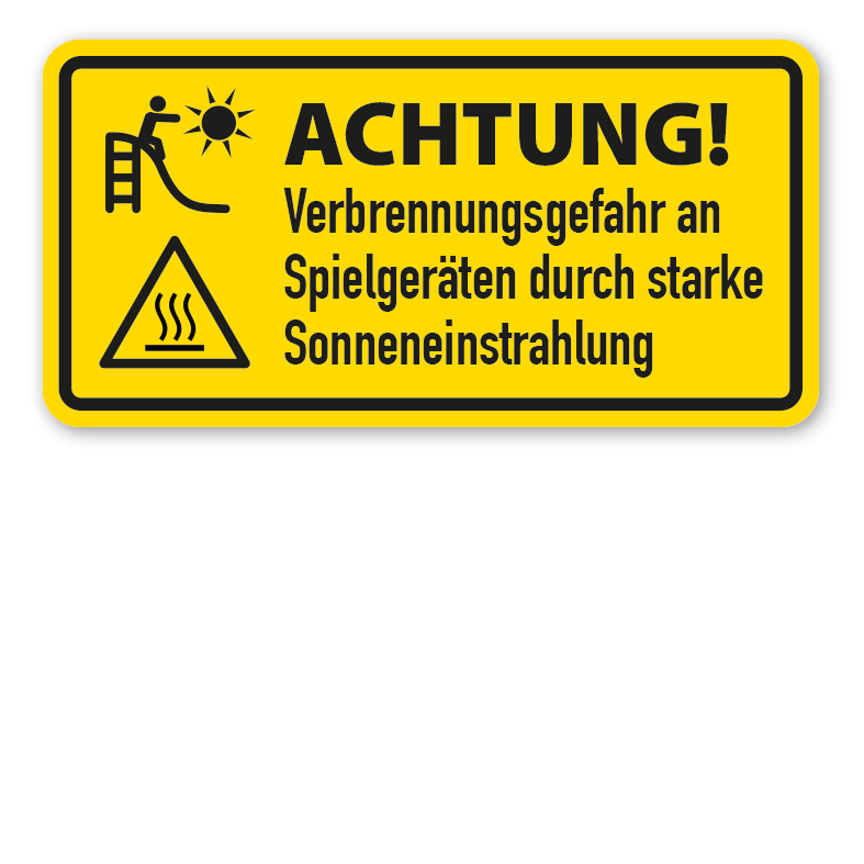 Warnschild Achtung - Verbrennungsgefahr an Spielgeräten (Rutschen) durch starke Sonneneinstrahlung