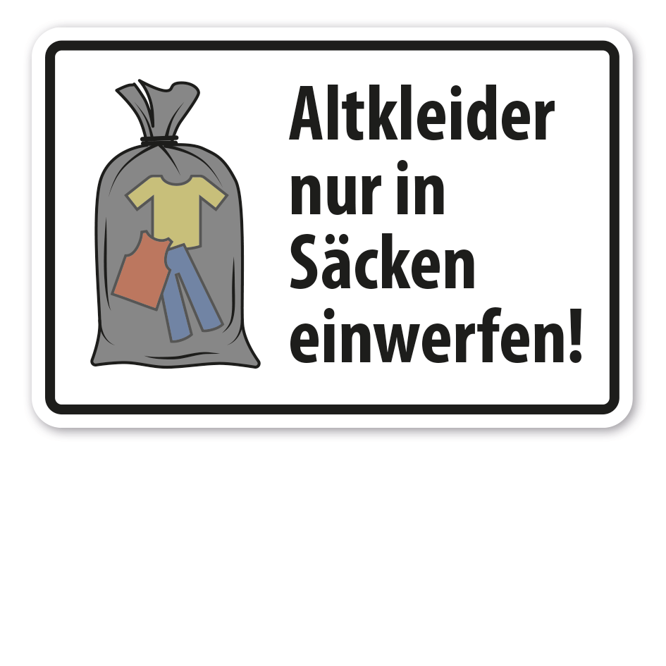Schild Altkleider nur in Säcken einwerfen
