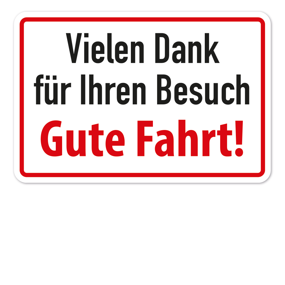Verkaufsschild Vielen Dank für Ihren Besuch - Gute Fahrt