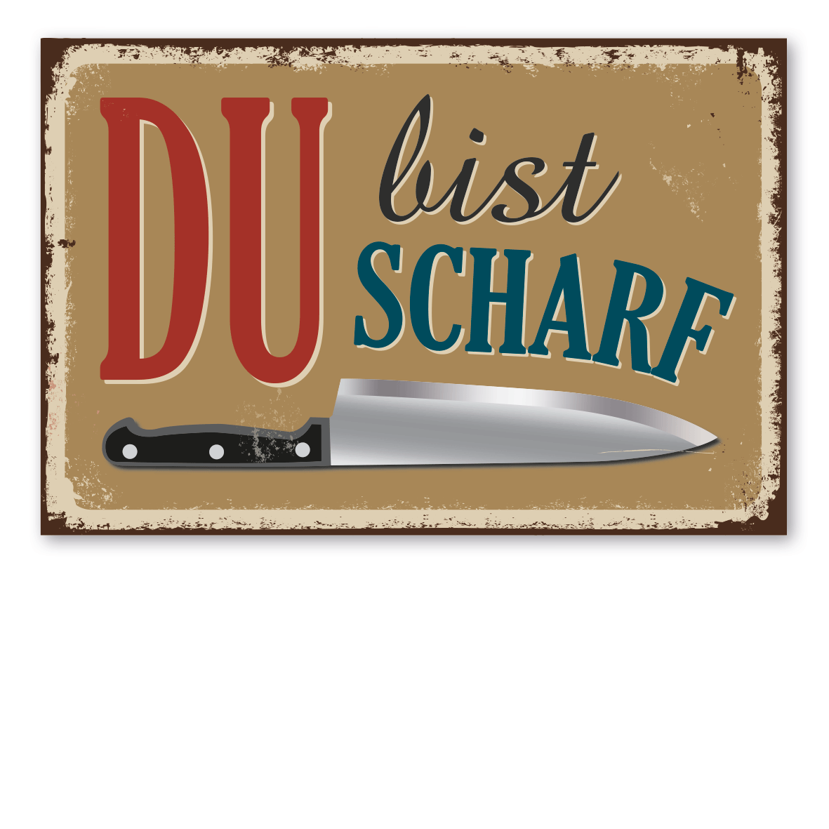 Retroschild / Vintage-Schild Du bist scharf
