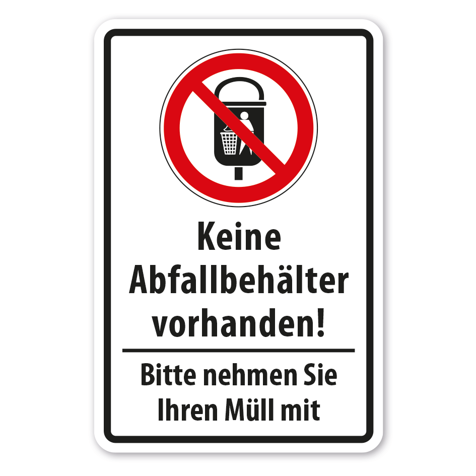 Hinweisschild Keine Abfallbehälter vorhanden - Bitte nehmen Sie Ihren Müll mit