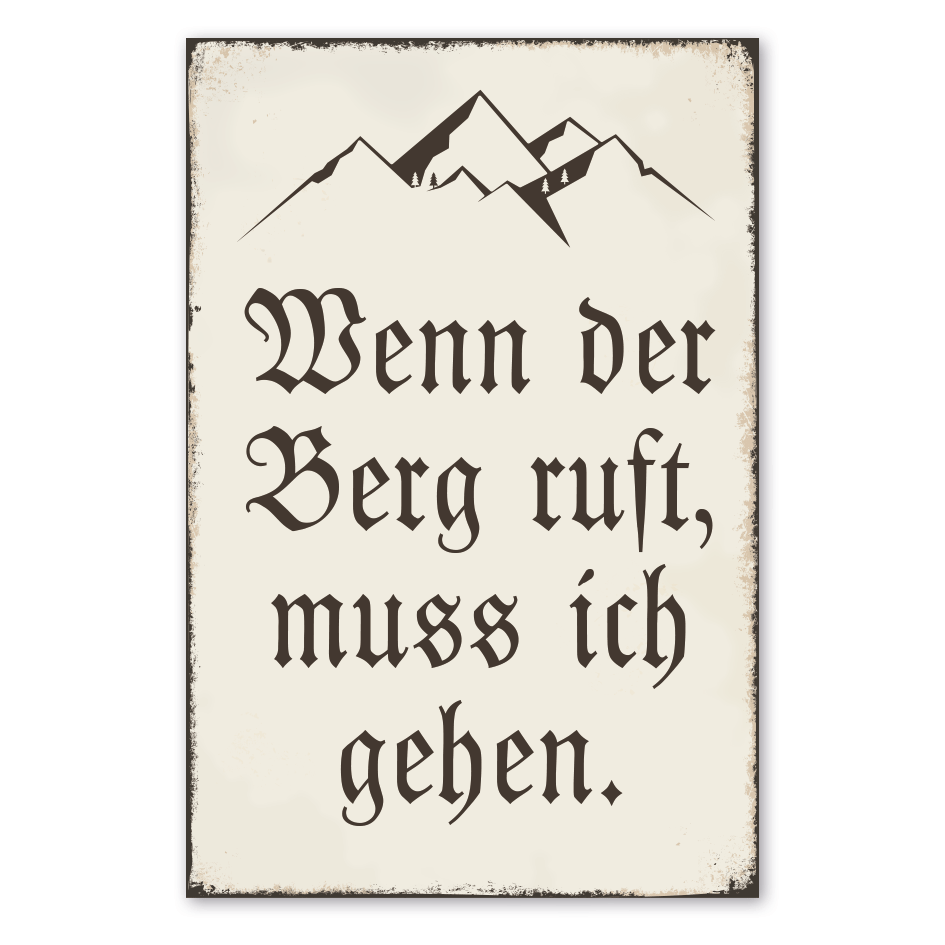 Retroschild Wenn der Berg ruft, muss ich gehen