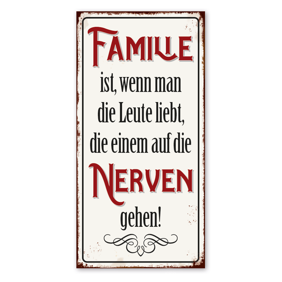Retro Schild Familie ist, wenn man die Leute liebt, die einem auf die Nerven gehen