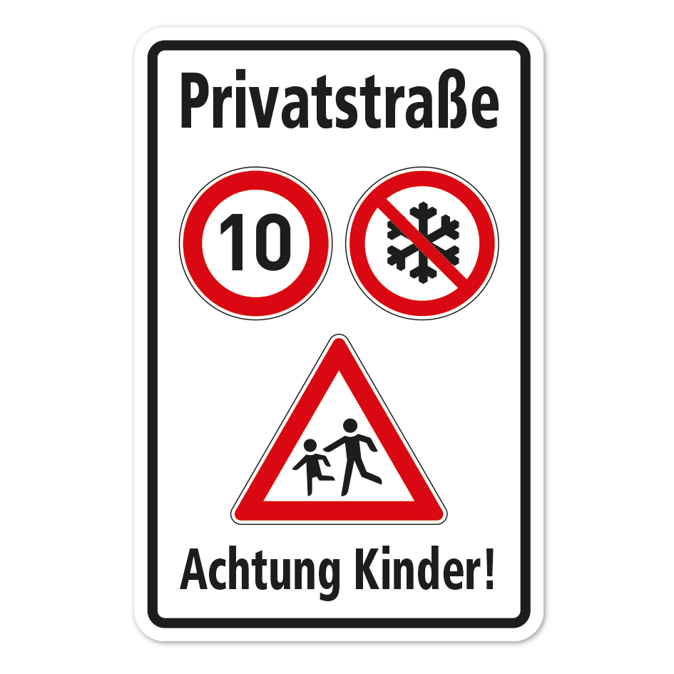 Hinweisschild - Privatstraße - Achtung Kinder - 10 km/h - Kein Winterdienst - Verkehrsschild
