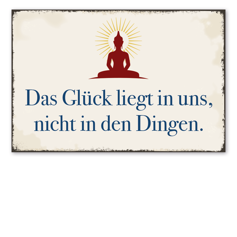 Retroschild Das Glück liegt in uns, nicht in den Dingen