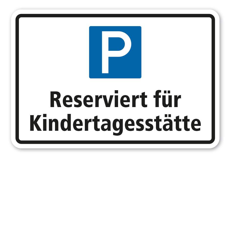 Parkplatzschild Reserviert für Kindertagesstätte