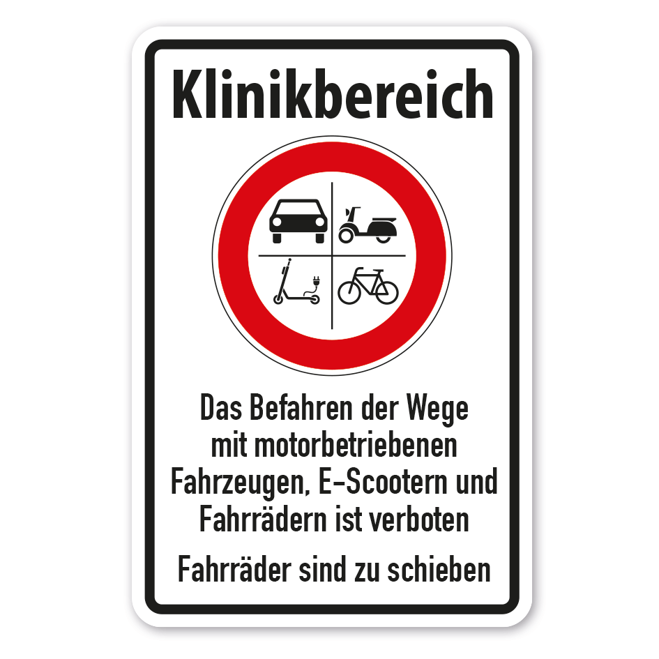 Hinweisschild Klinikbereich - Das Befahren der Wege mit motorbetriebenen Fahrzeugen, E-Scootern und Fahrrädern ist verboten