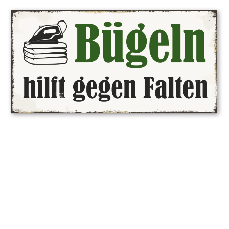 Retro Schild Bügeln hilft gegen Falten