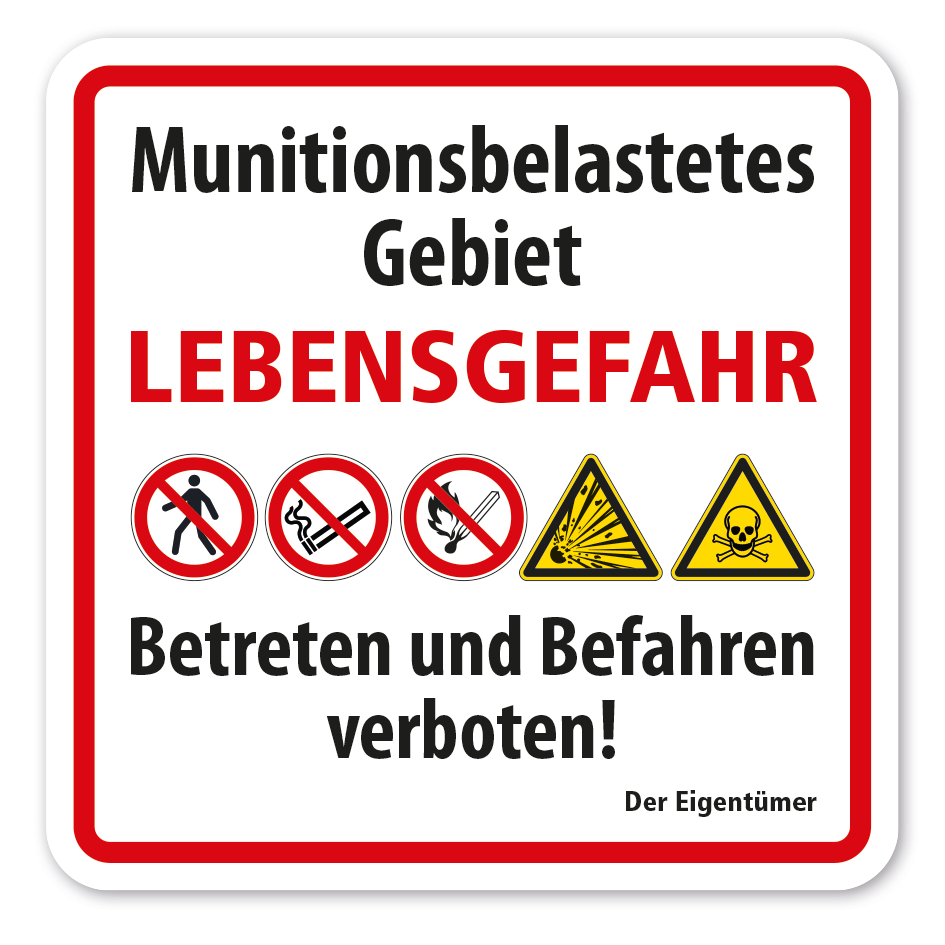 Verbotsschild Munitionsbelastetes Gebiet - Lebensgefahr - Betreten und Befahren verboten - Kombi
