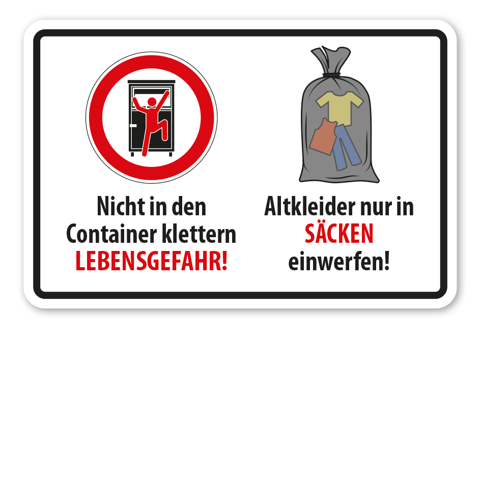 Verbotsschild Nicht in den Container klettern - Lebensgefahr - Altkleider nur in Säcken einwerfen