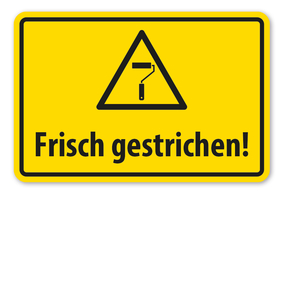 Warnschild Achtung Frisch gestrichen - Rolle