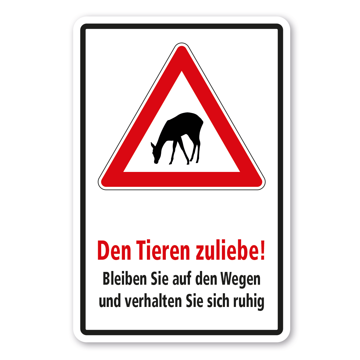 Hinweisschild Den Tieren zuliebe – Bleiben Sie auf den Wegen und verhalten Sie sich ruhig - Kombi