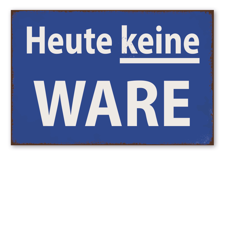 Retro Schild Heute keine Ware – DDR - Schild