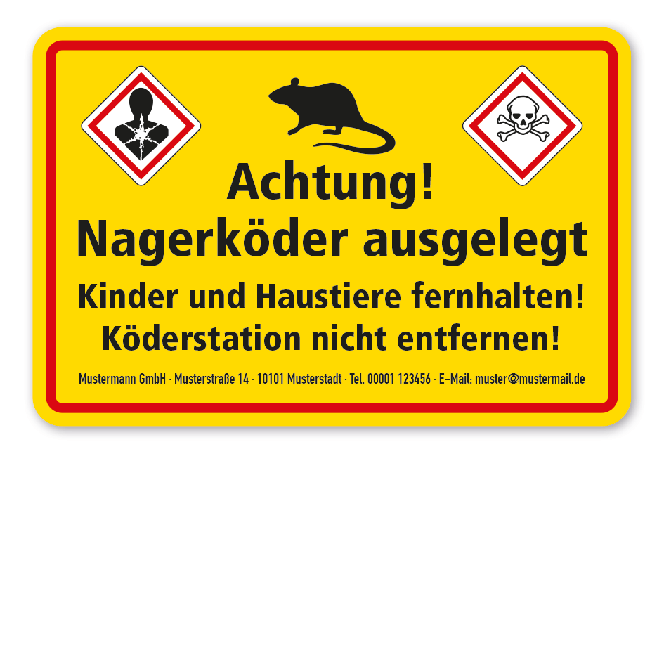 Hinweisschild Achtung - Nagerköder ausgelegt - Kinder und Haustiere fernhalten - Köderstation nicht entfernen  - mit Ihren Betreiberangaben