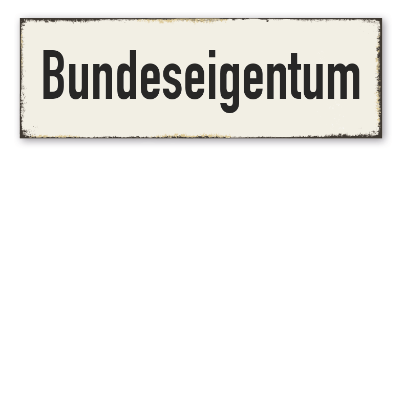 Retroschild Bundeseigentum
