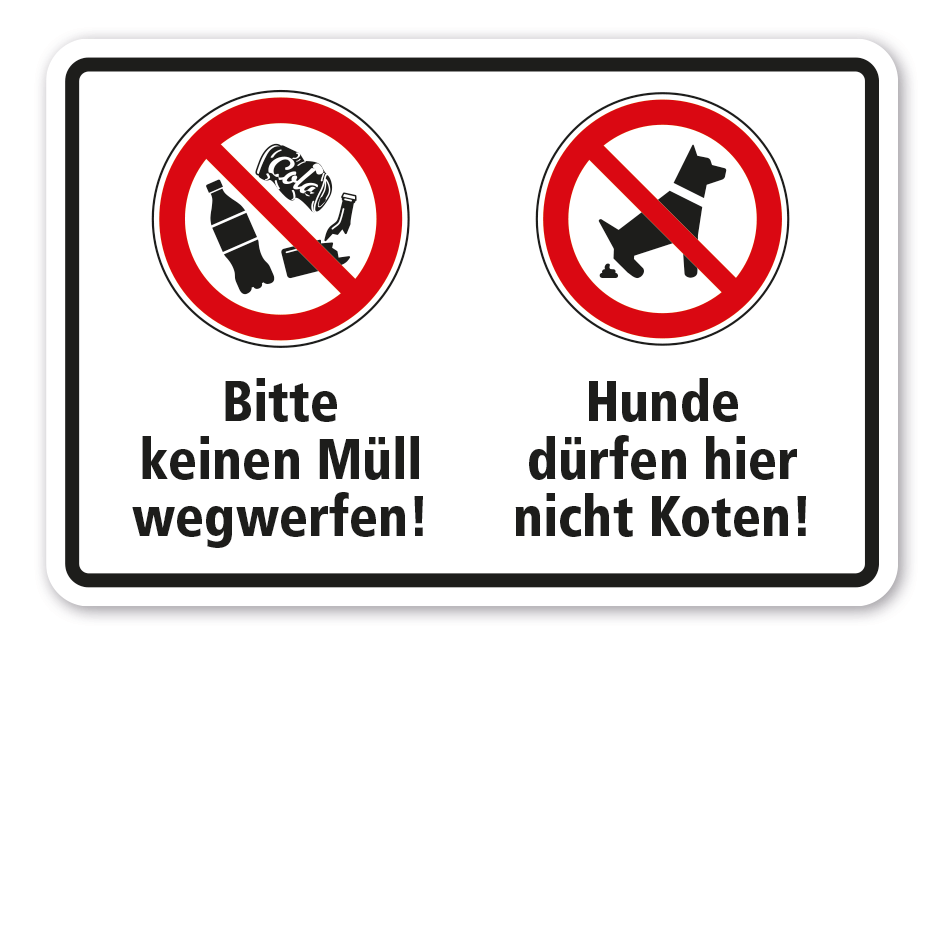 Hinweisschild Bitte keinen Müll wegwerfen - Hunde dürfen hier nicht Koten