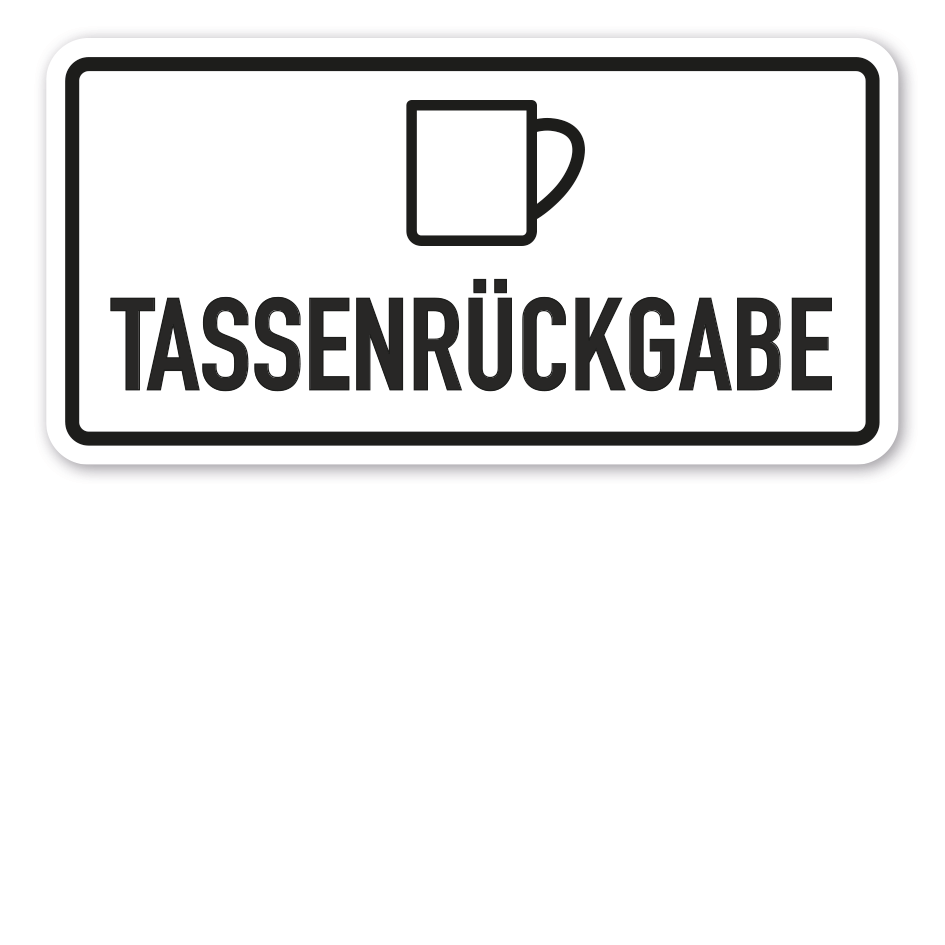 Hinweisschild Tassenrückgabe