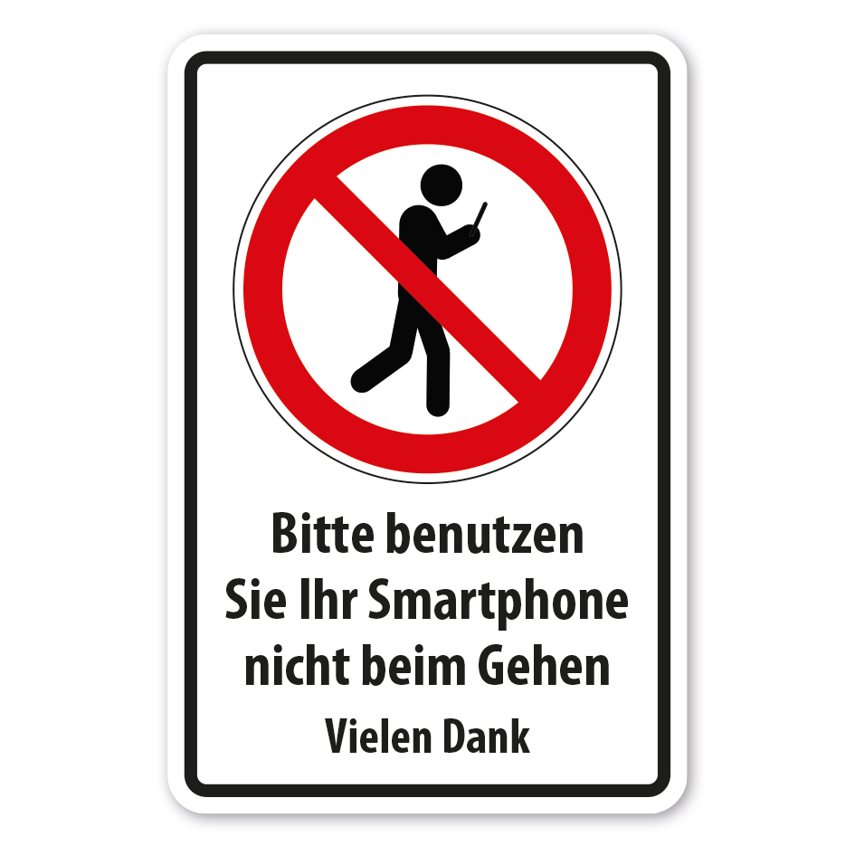 Verbotsschild Bitte benutzen Sie Ihr Smartphone nicht beim Gehen - Vielen Dank