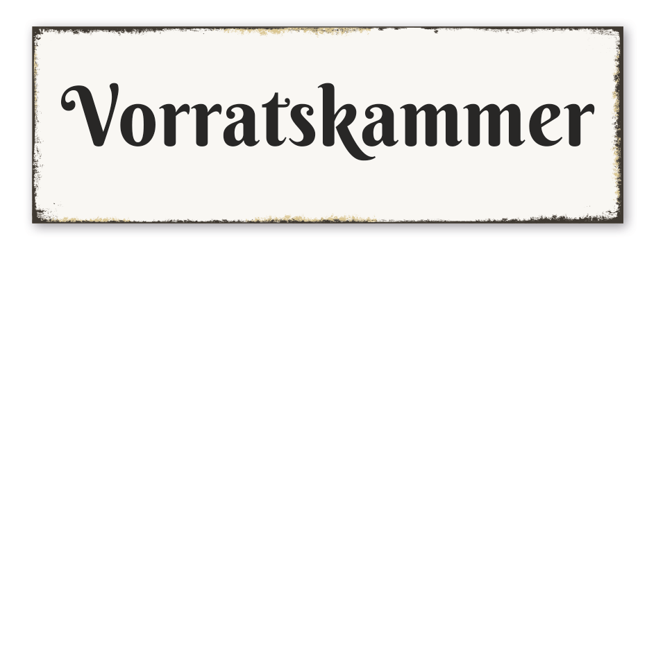 Retroschild Vorratskammer