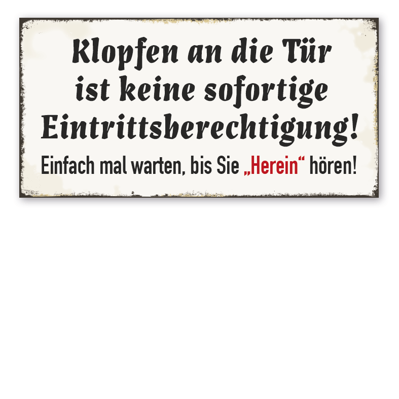 Retro Schild Klopfen an die Tür ist keine sofortige Eintrittsberechtigung